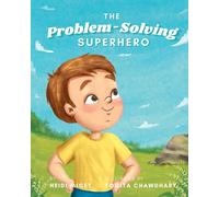 The Problem-Solving Superhero: A Children’s Growth Mindset Book About Becoming a Problem Solver