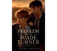 The Problem With Wade Turner