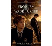 The Problem With Wade Turner: Off Script: 1
