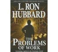 The Problems of Work: Scientology Applied to the Workaday World