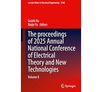 The Proceedings of 2025 Annual National Conference of Electrical Theory and New Technologies: Volume II: 1548