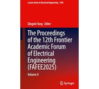 The Proceedings of the 12th Frontier Academic Forum of Electrical Engineering (FAFEE2025): Volume II
