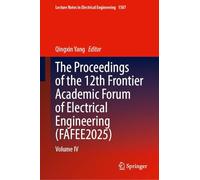 The Proceedings of the 12th Frontier Academic Forum of Electrical Engineering (FAFEE2025): Volume IV