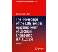The Proceedings of the 12th Frontier Academic Forum of Electrical Engineering (FAFEE2025): Volume V