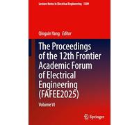 The Proceedings of the 12th Frontier Academic Forum of Electrical Engineering (FAFEE2025): Volume VI