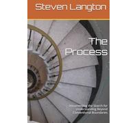 The Process: Documenting the Search for Understanding Beyond Conventional Boundaries