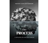 THE PROCESS: It Qualifies You For Your Purpose