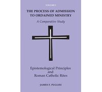 The Process of Admission to Ordained Ministry: Epistemological Principles ...