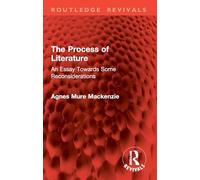 The Process of Literature: An Essay Towards Some Reconsiderations