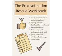 The Procrastination Rescue Workbook: Anti-procrastination tools productivity planner self-help exercises task-breakdown worksheets motivation boosters ... colorful motivation pages cut-out shapes