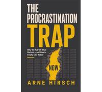 The Procrastination Trap