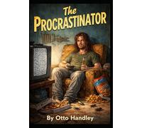 The Procrastinator: Finding fame in stillness