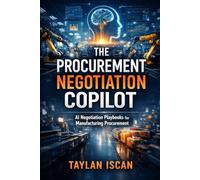 The Procurement Negotiation Copilot: AI Negotiation Playbooks for Manufacturing Procurement