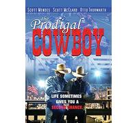 The Prodigal Cowboy (DVD) Otto Thorwarth Scott McClard Scott Mendes Bo Bullock