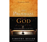 The Prodigal God: Discussion Guide