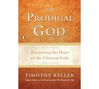 Timothy Keller The Prodigal God (Tascabile)