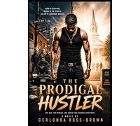 The Prodigal Hustler: Grace Found Me in the Streets