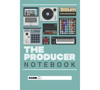 The Producer Notebook: Music Inspired Notebook