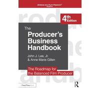 John J. Lee, Jr. Anne Marie Gillen The Producer's Business Handbook (Tascabile)