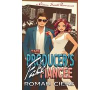 The Producer's Fake Fiancee: a Hollywood Workplace, Opposites Attract Sweet Romance