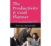 The Productivity & Goal Planner: Your All-in-One 12-Month Daily, Weekly, and Monthly Guide to Stay Focused and Get Organized.