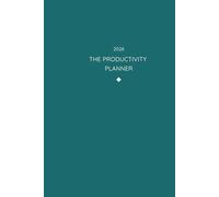 The Productivity Planner 2026: The Ultimate Productivity Tool for Clarity, Focus and Peak Performance.