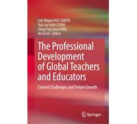 The Professional Development of Global Teachers and Educators: Current Challenges and Future Growth