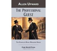 The Professional Guest: The Complete Royal Magazine Series
