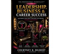 The Professional Hairstylist Volume 2: LEADERSHIP, BUSINESS & CAREER SUCCESS