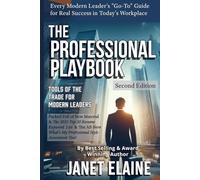 The Professional Playbook: Tools of the Trade for Modern Leaders