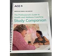 The Professional's Guide to Health and Wellness Coaching Study Companion