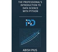 The Professional's Introduction to Data Science with Python