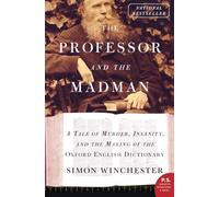 The Professor and the Madman: A Tale Of Murder, Insanity, and the Making of the Oxford English Dictionary