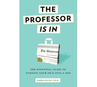 Karen Kelsky The Professor Is In (Tascabile)
