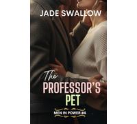 The Professor’s Pet: A forbidden age gap college student teacher romance with pregnancy