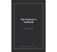 The Professor's Notebook: An Elegant Lined Journal