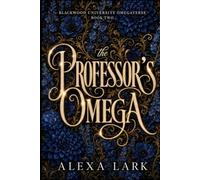 The Professor's Omega: A Why Choose, Reverse Harem, Omegaverse Romance