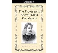 The Professor's Secret: Sofia Kovalevski