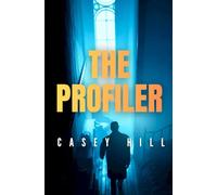 The Profiler: A CSI Reilly Steel mystery