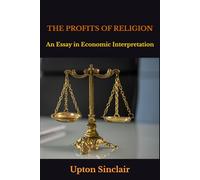 THE PROFITS OF RELIGION: An Essay in Economic Interpretation