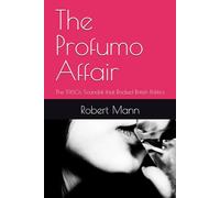 The Profumo Affair: The 1960s Scandal that Rocked British Politics
