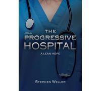 The Progressive Hospital: A Lean Hope