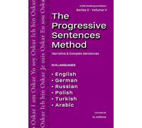 The Progressive Sentences Method: Narrative & Complex Sentences