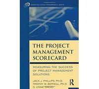 The Project Management Scorecard (text only)1st (First) edition by Jack J. Phillips PhD in Human Resource Management.