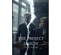 THE PROJECT ORIGIN: Unexpected Twist