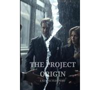 THE PROJECT ORIGIN: Unexpected Twist