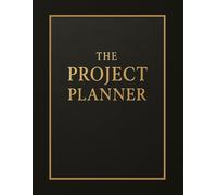 The Project Planner: A Structured Tool to Manage and Complete Projects