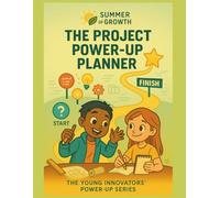 The Project Power-Up Planner: Young Innovators' Power-Up Series