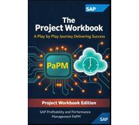The Project Workbook: A Play by Play Journey Delivering Success