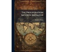 The Proliferation Security Initiative